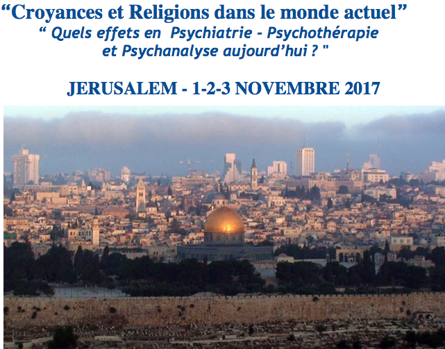 Jérusalem, 1 au 3 novembre 2017 « Croyances et Religions dans le monde actuel »