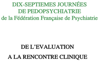 Fédération Française de Psychiatrie : 17èmes Journées de pédopsychiatrie du 9 au 11 septembre 2019